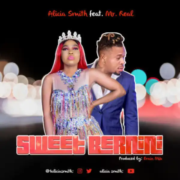 Alicia Smith - Sweet Bernini ft. Mr Real